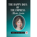 The Happy Days of the Empress Marie Louise