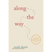 Along the Way: A One-Year Journey of Grace, Truth, and Light