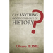 Can Anything Good Come Out of History?