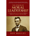 The Power of Moral Leadership: A Timeless Guide to Increasing your Influence, Emotional Intelligence and Inner Peace