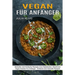 Vegan Für Anfänger: Schnelle Und Einfache Rezepte Zum Natürlichen Abnehmen (Vegan Kochen Für Anfänger - Einfache Und Schnelle Rezepte)