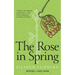 The Rose in Spring