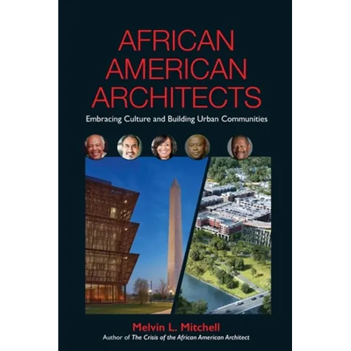 African American Architects: Embracing Culture and Building Urban Communities