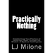 Practically Nothing: Transforming Your Practice of Centering Prayer Through the Wisdom of Mystical Nothingness