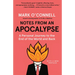 Notes from an Apocalypse: A Personal Journey to the End of the World and Back
