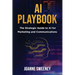 AI Playbook: The Strategic Guide to AI for Marketing and Communications