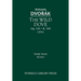 The Wild Dove, Op.110 / B.198: Study Score