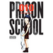Prison School, Vol. 10: 5707 Volume 10