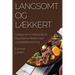 Langsomt og Lækkert: Opdag Hemmelighederne Bag Skønne Retter med Langtidstilberedning