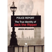 Police Report: The True Identity of Jack The Ripper