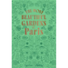 The Most Beautiful Gardens of Paris