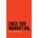 F*ck You Marketing: PS I love you