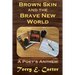Brown Skin and the Brave New World: A Poet's Anthem