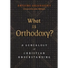 What is Orthodoxy?: A Genealogy of Christian Understanding