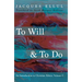 To Will & to Do, Volume One: An Introduction to Christian Ethics