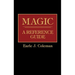 Magic: A Reference Guide