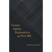 Causes, Agents, Explanations, and Free Will