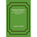 Samuell Gorton: A Forgotten Founder of our Liberties; First Settler of Warwick, R. I.