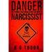Danger: 50 Things You Should Not Do With A Narcissist