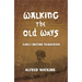 Walking the Old Ways: Alfred Watkins' Early British Trackways