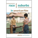 Race and the Suburbs in American Film