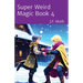 Super Weird Magic Book 4