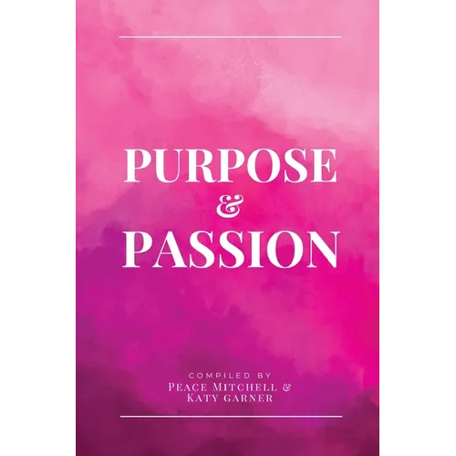 Purpose & Passion