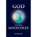 God Is in Your Molecules