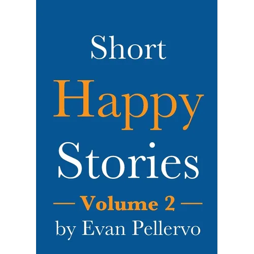 Short Happy Stories, Volume 2