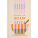 Recipes for Soup: 65 Nourishing Recipes