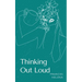 Thinking Out Loud