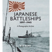 Japanese Battleships, 1897-1945: A Photographic Archive
