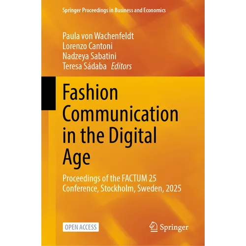 Fashion Communication in the Digital Age: Proceedings of the Factum 25 Conference, Stockholm, Sweden, 2025