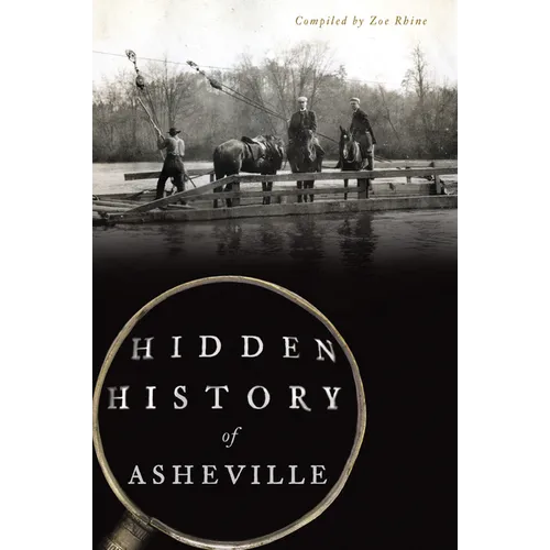Hidden History of Asheville