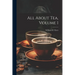 All About Tea, Volume 1