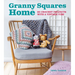 Granny Squares Home: 20 Crochet Projects with a Vintage Vibe