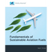 Fundamentals of Sustainable Aviation Fuels