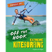 Off the Hook: Extreme Kitesurfing
