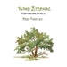 Wood Eternal: The Story of Osage Orange, Bois d'Arc, etc.