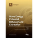 Wave Energy Potential, Behavior and Extraction