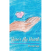 Here's My Heart