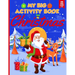 My Big Christmas Activity Book For Kids Ages 4-8: Coloring, Dot to Dot, Mazes and Word Search (Christmas Activity Books for Kids Ages 6-10 and 8-12)