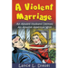 A Violent Marriage: An Abused Husband Defeats An Abusive American Wife