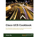 Cisco UCS Cookbook