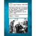 The Reform of the Law: An Address by Hon. William L. Putnam Before the State Bar Association of Indiana, at Indianapolis, July 20 and 21, 190