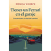 Tienes Un Ferrari En El Garaje: Encuéntrate Al Final de Camino / You Have a Ferrari in the Garage