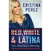 Red, White and Latina: Our American Identity