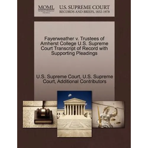 Fayerweather V. Trustees of Amherst College U.S. Supreme Court Transcript of Record with Supporting Pleadings