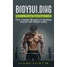 Bodybuilding: Nutrition to Stimulate Maximal Muscle Growth (The Complete Blueprint to Building Muscle With Weight Lifting)