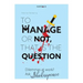 To Manage or Not, That Is the Question: Dilemmas at Work? Ask Shakespeare